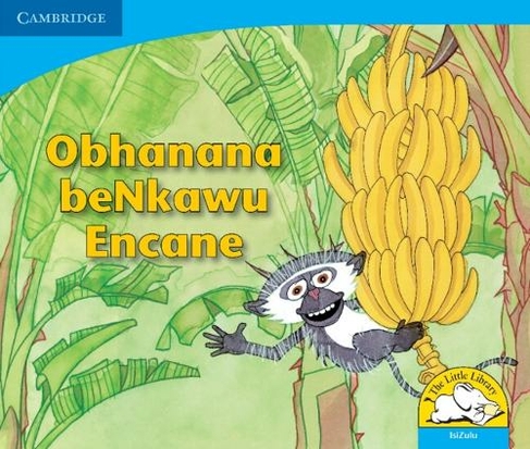 Obhanana beNkawu Encane (IsiZulu): (Little Library Numeracy New edition)