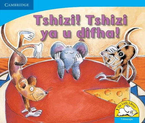 Tshizi! Tshizi ya u difha! (Tshivenda): (Little Library Numeracy New edition)