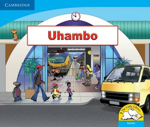 Uhambo (IsiZulu): (Little Library Numeracy New edition)