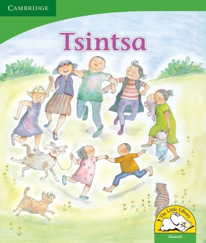 Tsintsa (Siswati): (Little Library Life Skills Student edition)