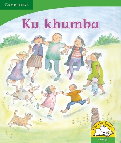 Ku khumba (Xitsonga): (Little Library Life Skills Student edition)