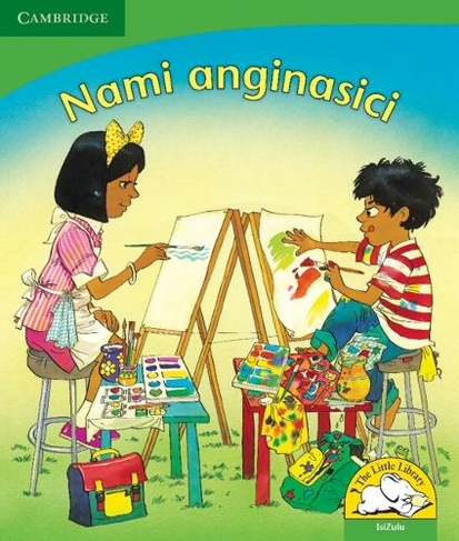 Nami anginasici (IsiZulu): (Little Library Life Skills Student edition)