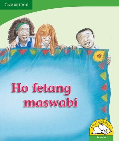 Ho fetang maswabi (Sesotho): (Little Library Life Skills Student edition)