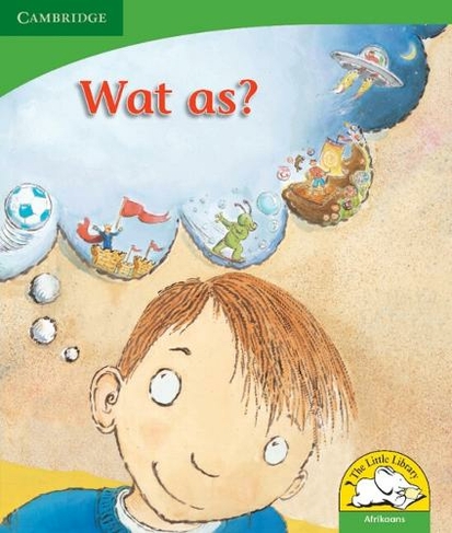 Wat as? (Afrikaans): (Little Library Life Skills New edition)