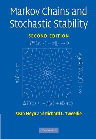 Markov Chains and Stochastic Stability: (Cambridge Mathematical Library 2nd Revised edition)