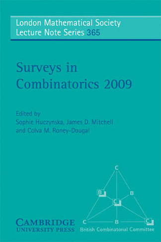 Surveys in Combinatorics 2009: (London Mathematical Society Lecture Note Series)