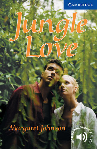 Jungle Love Level 5: (Cambridge English Readers)