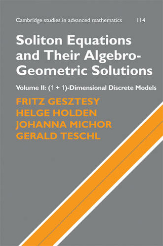 Soliton Equations and Their Algebro-Geometric Solutions: Volume 2, (1+1)-Dimensional Discrete Models: (Cambridge Studies in Advanced Mathematics)