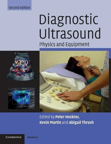Diagnostic Ultrasound: Physics and Equipment (2nd Revised edition)