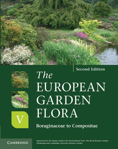 The European Garden Flora 5 Volume Hardback Set: A Manual for the Identification of Plants Cultivated in Europe, Both Out-of-Doors and Under Glass (European Garden Flora 2nd Revised edition)
