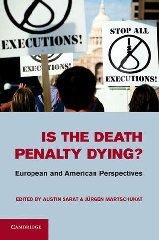 Is the Death Penalty Dying?: European and American Perspectives