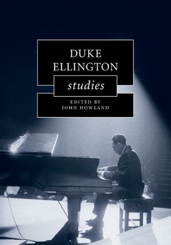 Duke Ellington Studies: (Cambridge Composer Studies)