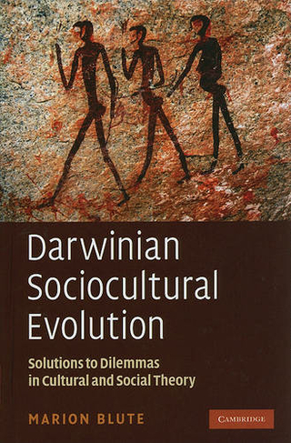 Darwinian Sociocultural Evolution: Solutions to Dilemmas in Cultural and Social Theory