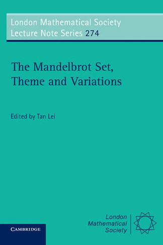 The Mandelbrot Set, Theme and Variations: (London Mathematical Society Lecture Note Series)