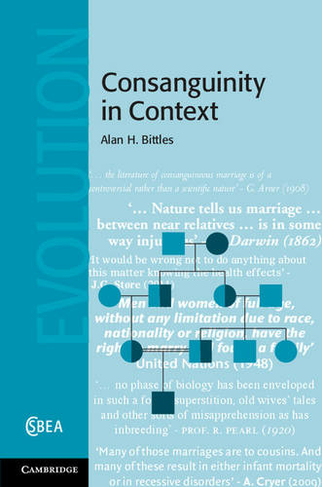 Consanguinity in Context: (Cambridge Studies in Biological and Evolutionary Anthropology)