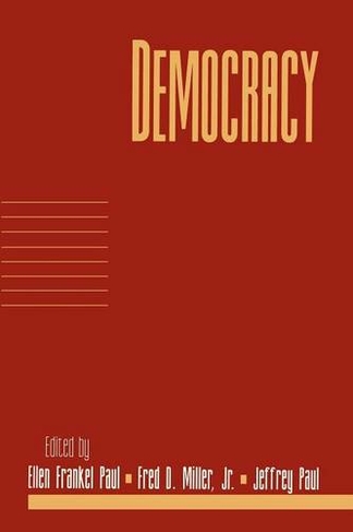 Democracy: Volume 17, Part 1: (Social Philosophy and Policy)