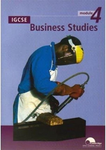 IGCSE Business Studies Module 4: (Cambridge Open Learning Project in South Africa 2nd Revised edition)