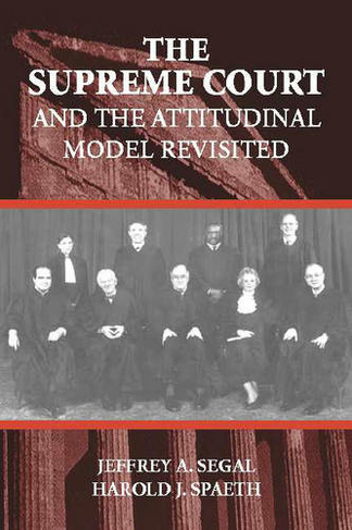 The Supreme Court and the Attitudinal Model Revisited