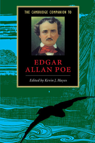 The Cambridge Companion to Edgar Allan Poe: (Cambridge Companions to Literature)