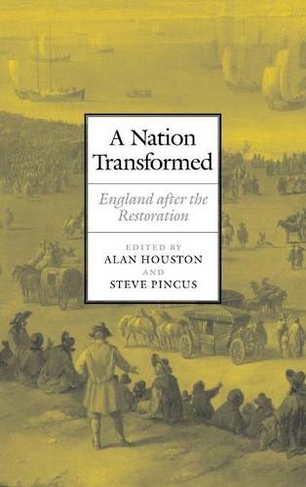 A Nation Transformed: England after the Restoration