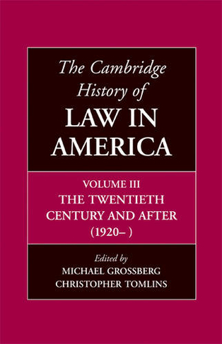 The Cambridge History of Law in America: (The Cambridge History of Law in America Volume 3)