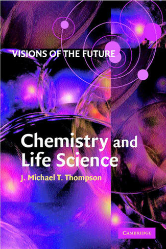 Visions of the Future: Chemistry and Life Science