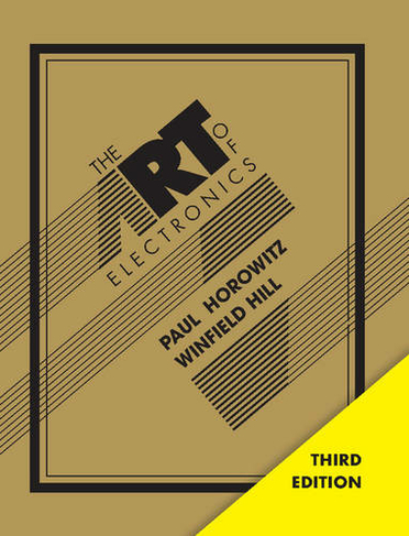 The Art of Electronics: (3rd Revised edition)