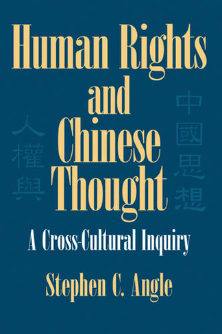 Human Rights in Chinese Thought: A Cross-Cultural Inquiry (Cambridge Modern China Series)