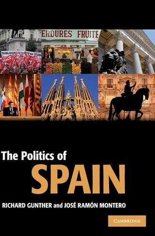 The Politics of Spain: (Cambridge Textbooks in Comparative Politics)