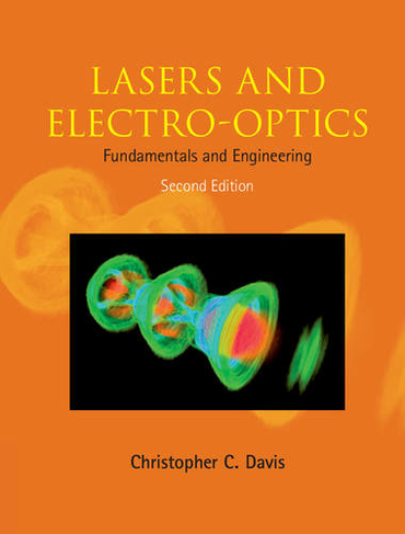 Lasers and Electro-optics: Fundamentals and Engineering (2nd Revised edition)