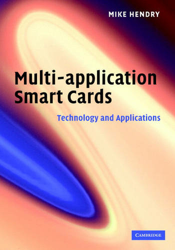 Multi-application Smart Cards: Technology and Applications