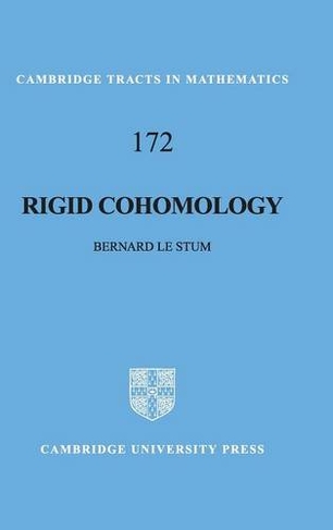 Rigid Cohomology: (Cambridge Tracts in Mathematics)