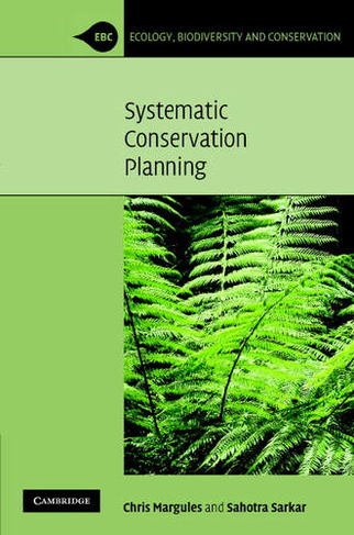 Systematic Conservation Planning: (Ecology, Biodiversity and Conservation)