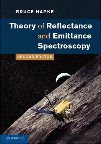 Theory of Reflectance and Emittance Spectroscopy: (2nd Revised edition)