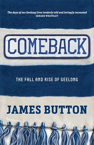 Comeback: The Fall and Rise of Geelong
