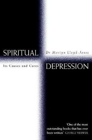 Spiritual Depression: Its Causes and Cures