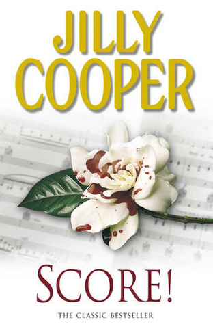 Score!: A funny, romantic, suspenseful delight from Jilly Cooper, the Sunday Times bestselling author of Riders