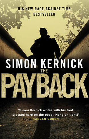 The Payback: (Dennis Milne: book 3): a punchy, race-against-time thriller from bestselling author Simon Kernick (Dennis Milne)