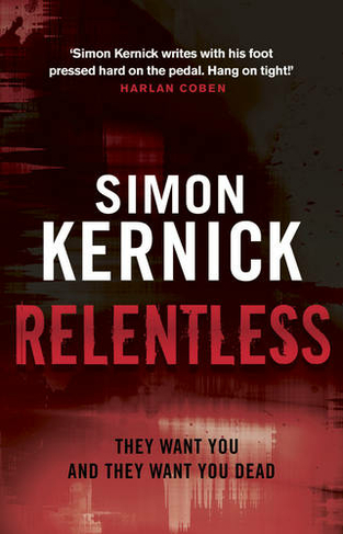 Relentless: (Tina Boyd: 2): the razor-sharp thriller from London's darker corners from bestselling author Simon Kernick (Tina Boyd)