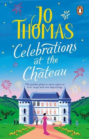 Celebrations at the Chateau: Relax and unwind with the perfect holiday romance