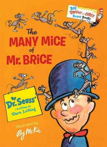 The Many Mice of Mr. Brice: (Big Bright & Early Board Book)