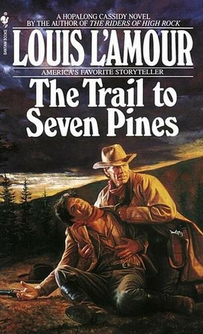 The Trail to Seven Pines: A Novel (Hopalong Cassidy)
