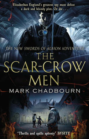 The Scar-Crow Men: The Sword of Albion Trilogy Book 2