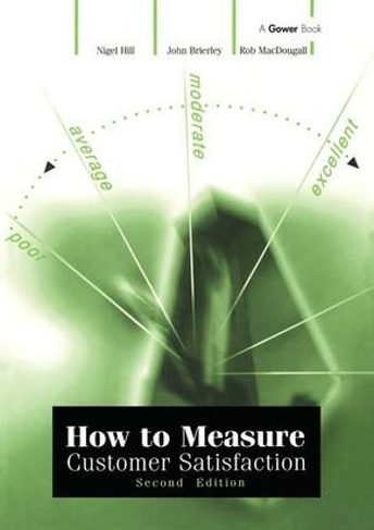 How to Measure Customer Satisfaction: (2nd edition)