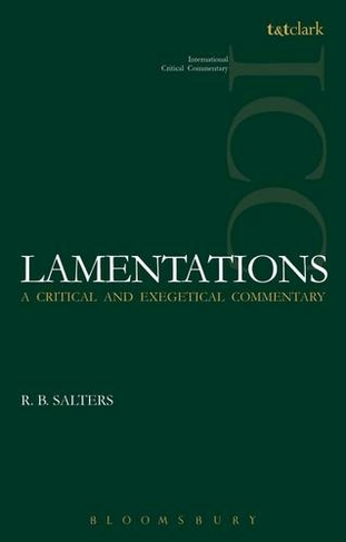 Lamentations (ICC): A Critical and Exegetical Commentary (International Critical Commentary)