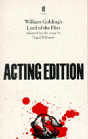 Lord of the Flies: adapted for the stage by Nigel Williams (Main)