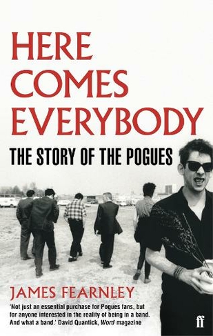 Here Comes Everybody: The Story of the Pogues (Main)