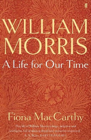 William Morris: A Life for Our Time: (Main)