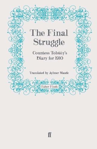 The Final Struggle: Countess Tolstoy's Diary for 1910 (Main)