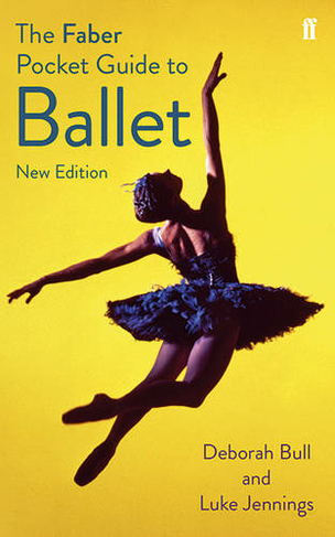 The Faber Pocket Guide to Ballet: (Main)